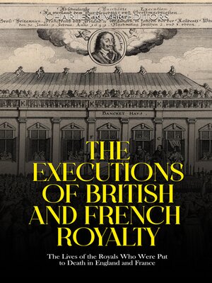 cover image of The Executions of British and French Royalty
